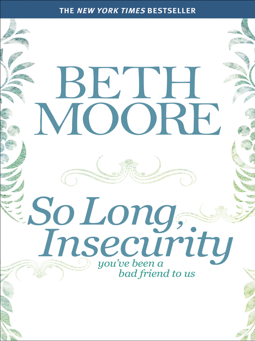 Title details for So Long, Insecurity by Beth Moore - Wait list